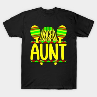 Nacho Average Aunt T-Shirt